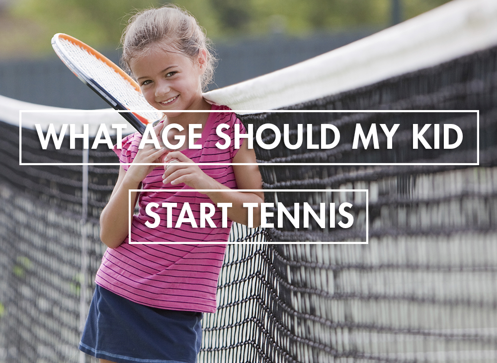 What Age Should My Kid Start Playing Tennis?